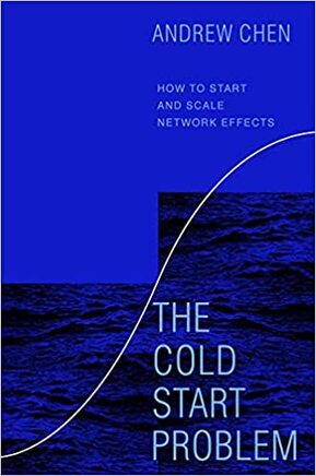 cover of The Cold Start Problem: How to Start and Scale Network Effects